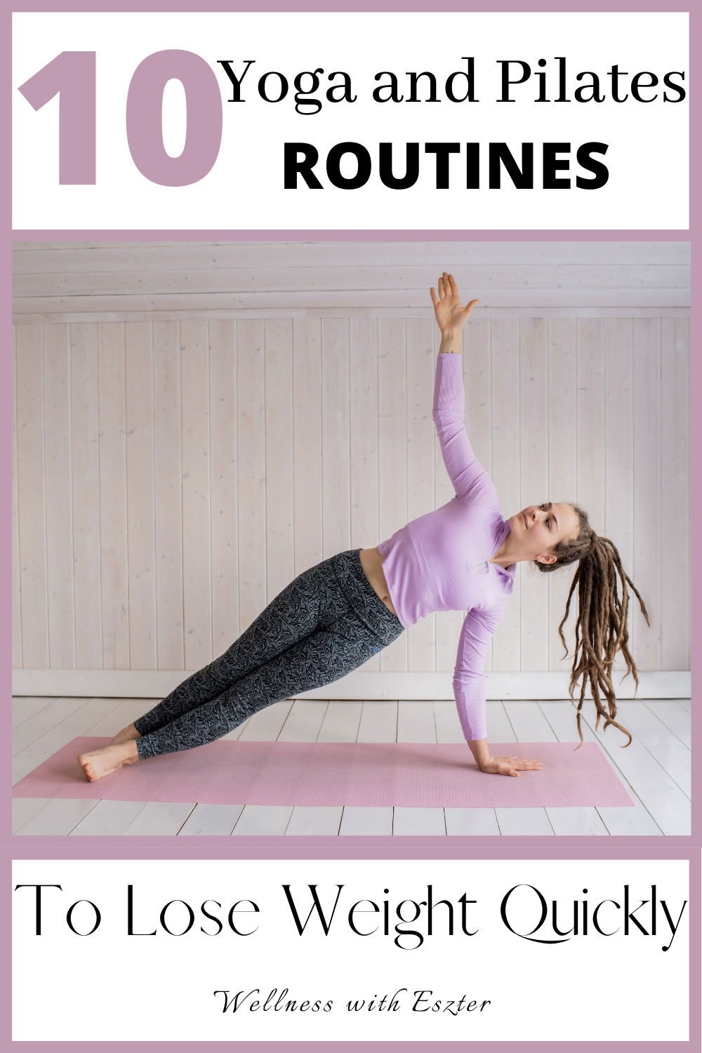 10 YOGA AND PILATES ROUTINES that are great for WEIGHT-LOSS - Wellness